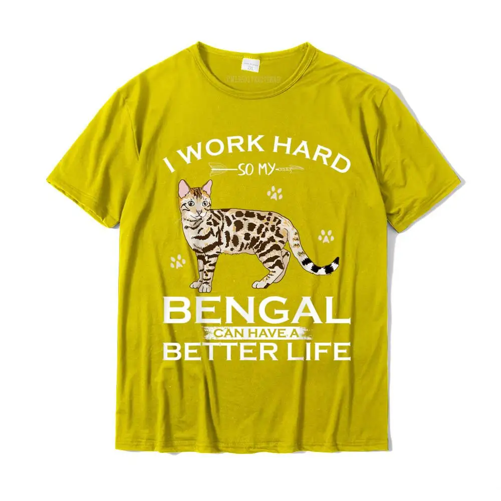 Tops & Tees Summer NEW YEAR DAY Company Geek Short Sleeve Pure Cotton Crewneck Men T-shirts Geek Sweatshirts Wholesale I Work Hard So My Bengal Cat Can Have A Better Life Funny T-Shirt__MZ24189 yellow