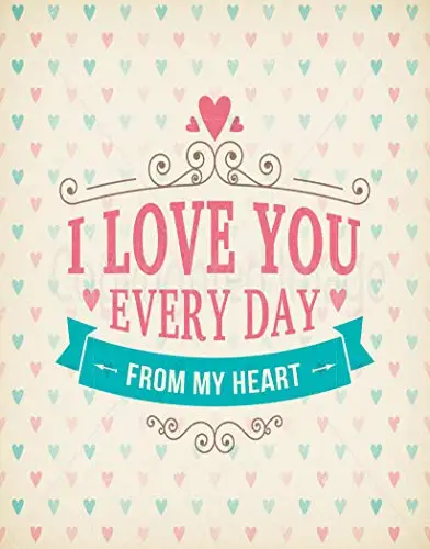 

I Love You Every Day Metal Tin Sign Poster Wall Plaque 12x8 Inches