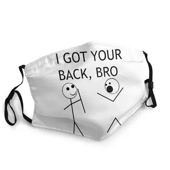 

I Got Your Back Bro Non-Disposable Face Mask stick figure Dustproof Protection Cover Respirator Mouth Muffle