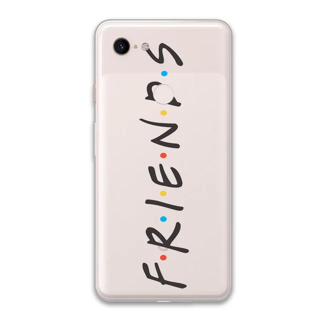 Friends TV Case For Google Pixel 4 5 3 2 XL Cover for Pixel 3a 4a XL 5G Soft Silicone TPU Luxury Shockproof Phone Protect Fundas W2713