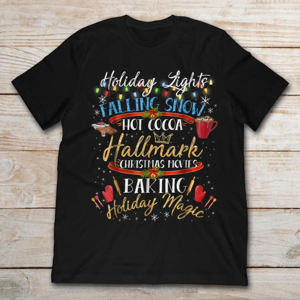 

Holiday Lights Falling Snow Hot Cocoa Hallmark Christmas Movies Baking Holiday Magic T-Shirt