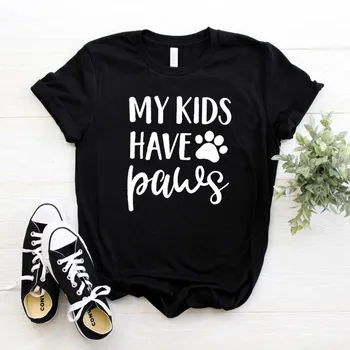 

My Kids Have Paws dog cat mom Print Women tshirt Cotton Casual Funny t shirt For Lady Girl Top Tee Hipster 6 Colors NA-341