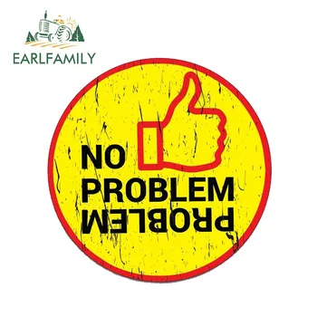 

EARLFAMILY 13cm x 13cm NO PROBLEM Sticker Decal Funny Car Truck 4X4 Offroad 4WD Dirt JDM Race JDM Car Stickers Graphics