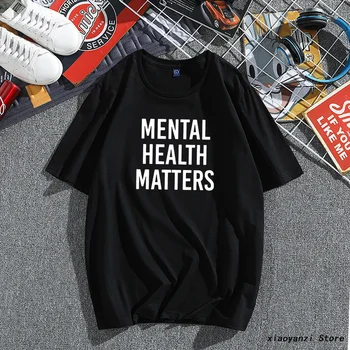 

Mental Health Matters Women tshirt Cotton Casual Funny t shirt For Lady Girl Top Tee Hipster couple clothing OT-134