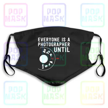 

Dust Mask with Filter Everyone Is A Photographer'S Untili Manual Mode Camera Washable Reusable Mask