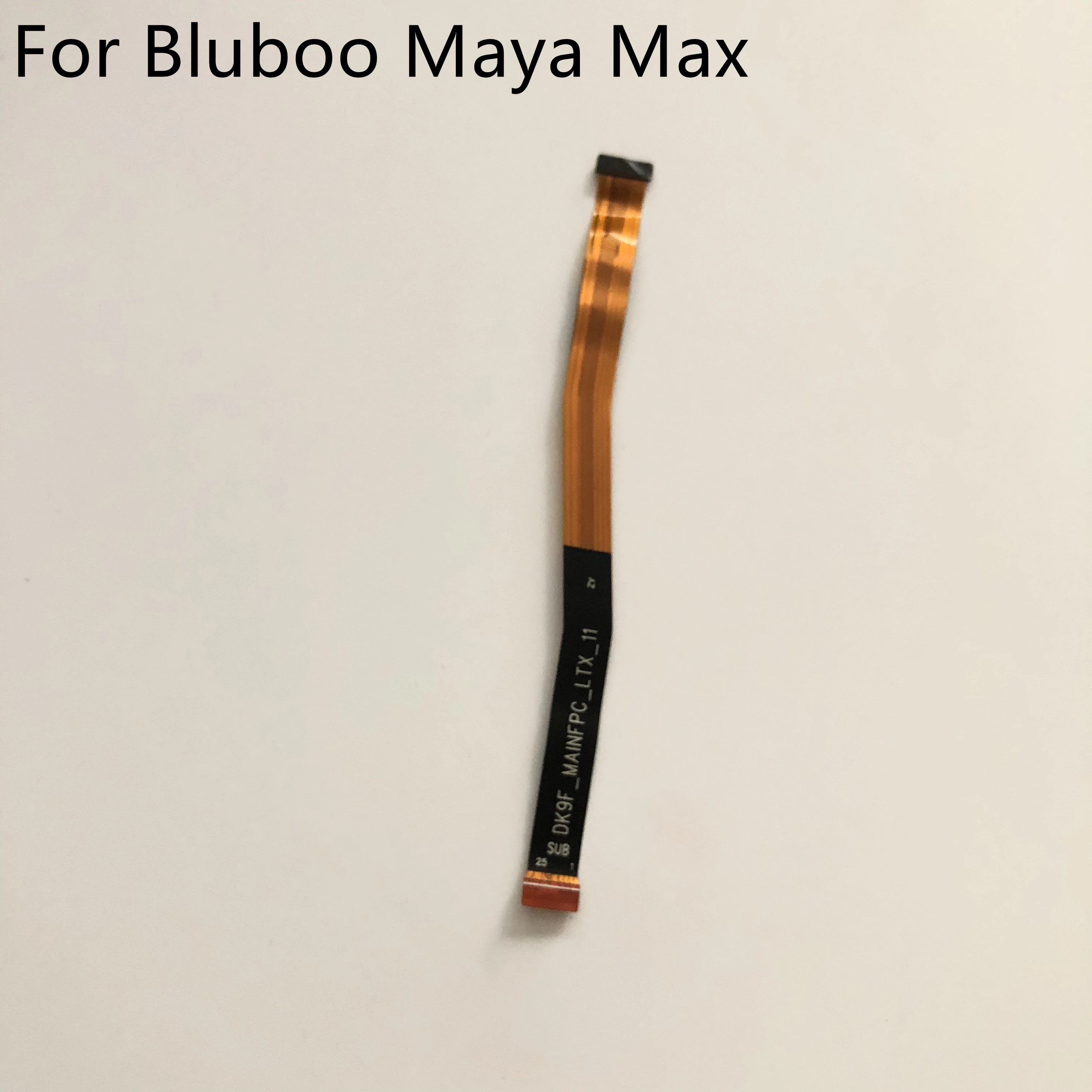 

Used USB Charge Board to Motherboard FPC For BLUBOO Maya Max MTK6750 Octa Core 6.0" HD 1280x720 Smartphone