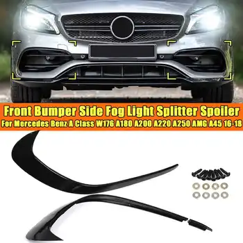 

Pair Front Bumper Glossy Painted Side Fog Light Splitter Spoiler For Benz A Class W176 A180 A200 A220 A250 for AMG A45 2016-2018