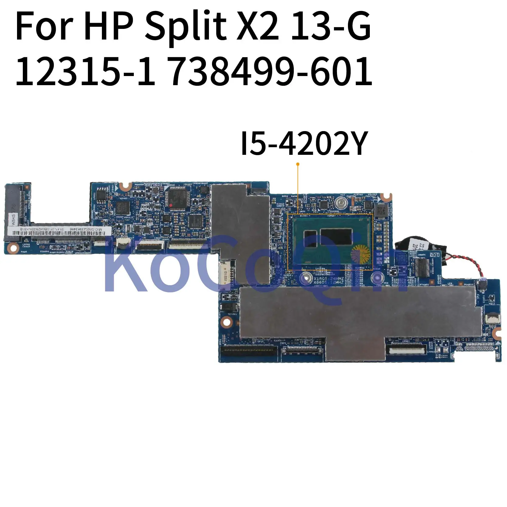 KoCoQin Laptop motherboard For HP Split X2 13T-H200 13T-G100 13-g160br I5-4202Y 4GB Mainboard 73849