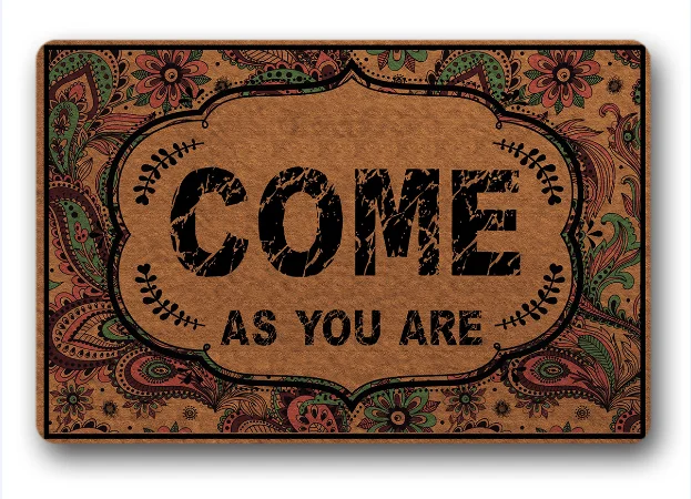 

Funny Entrance door mats welcome "come as you are" Doormat welcome mat entrance floor mat rug Non slip balcony mat felt fabric 30x18inch