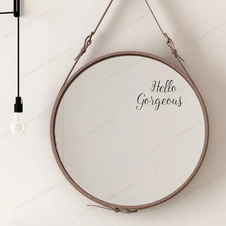 

Hello Gorgeous mirror sticker bathroom decor Mirror Decal removable art mural HJ1048