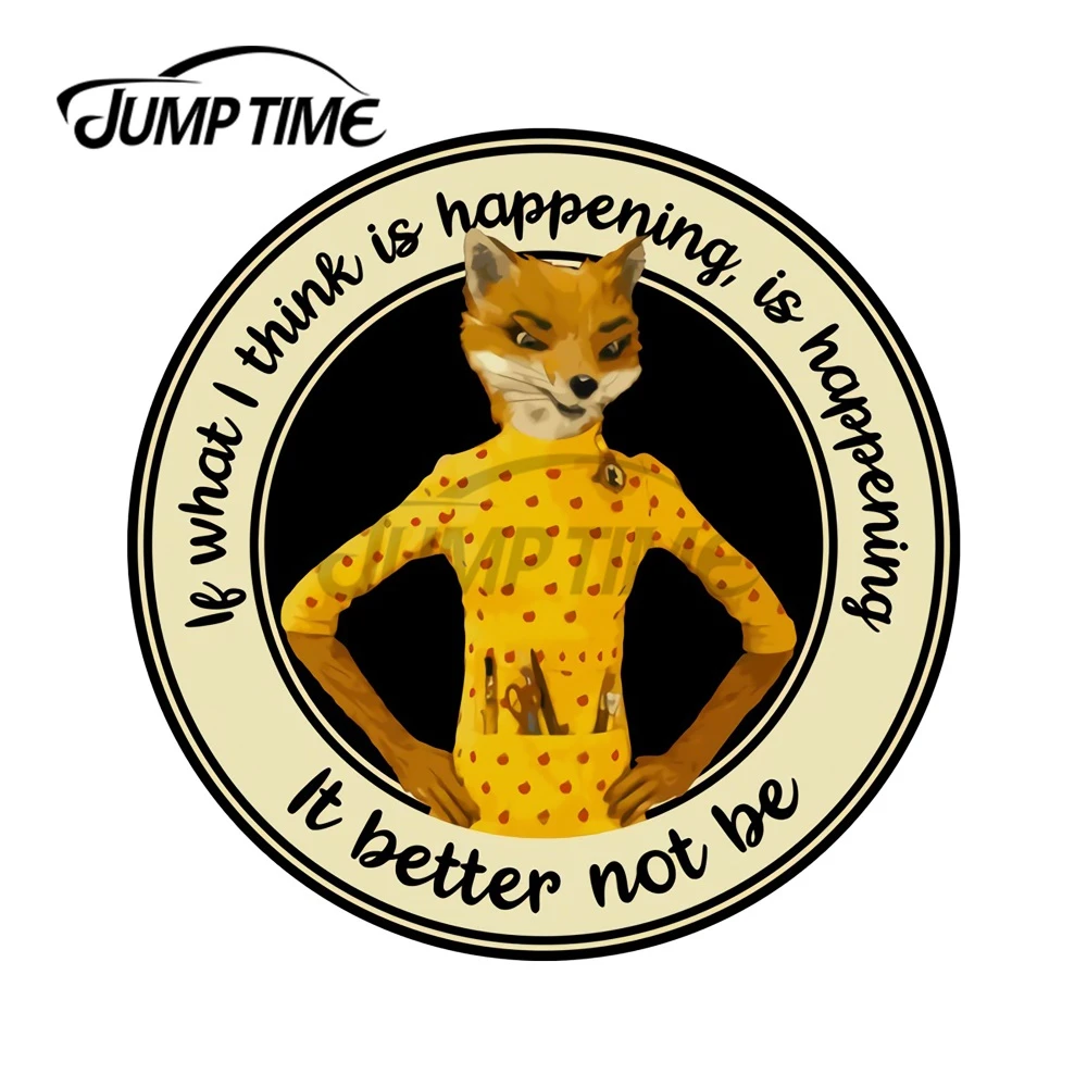 Jumptime 13 13センチメートルファンタスティックミスターフォックスフェリシティ場合何私は起こっているクリエイティブ車のステッカー罰金防水装飾 車のステッカー Aliexpress