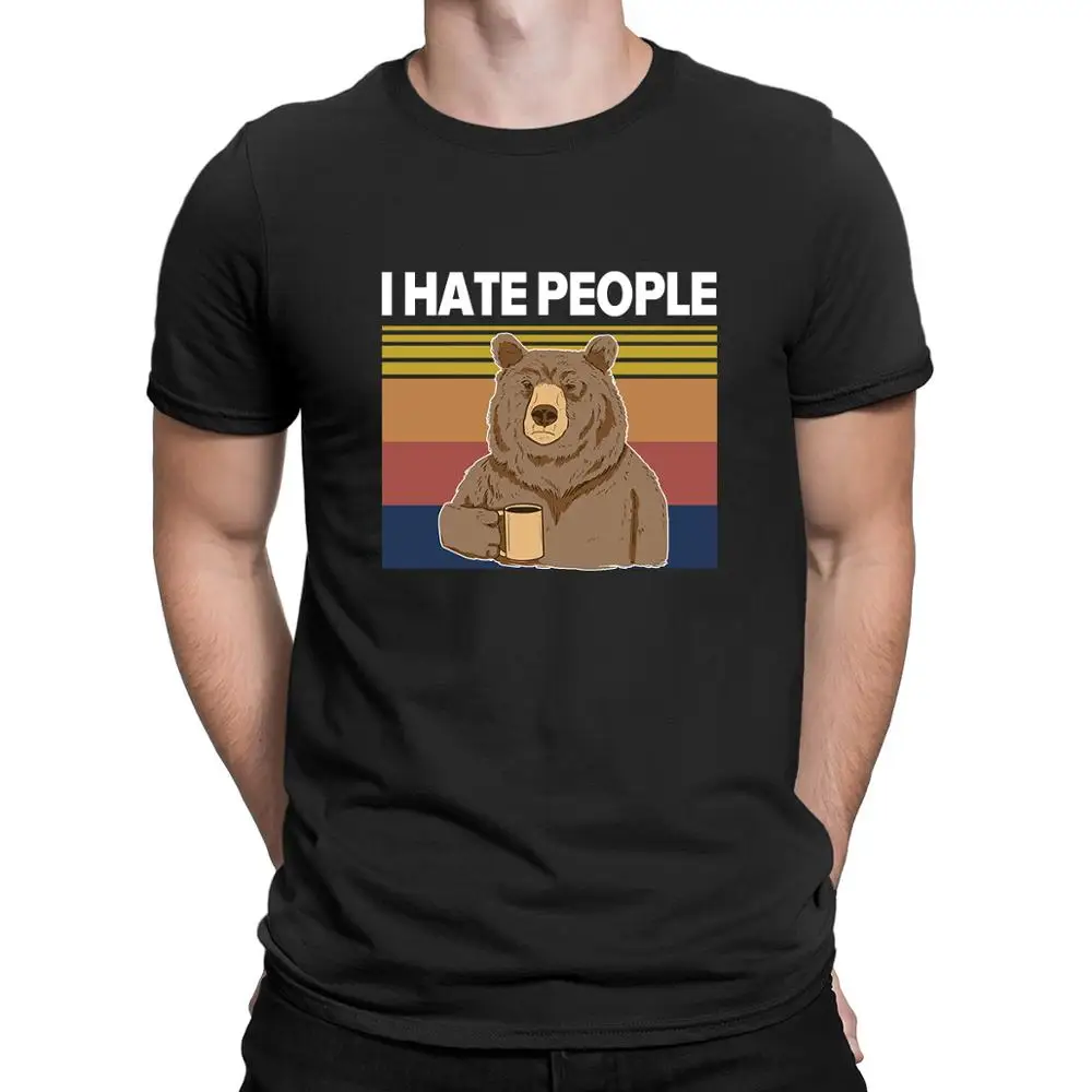 Забавная рубашка I Hate People винтажная Мужская футболка с медведем питьевым чайным