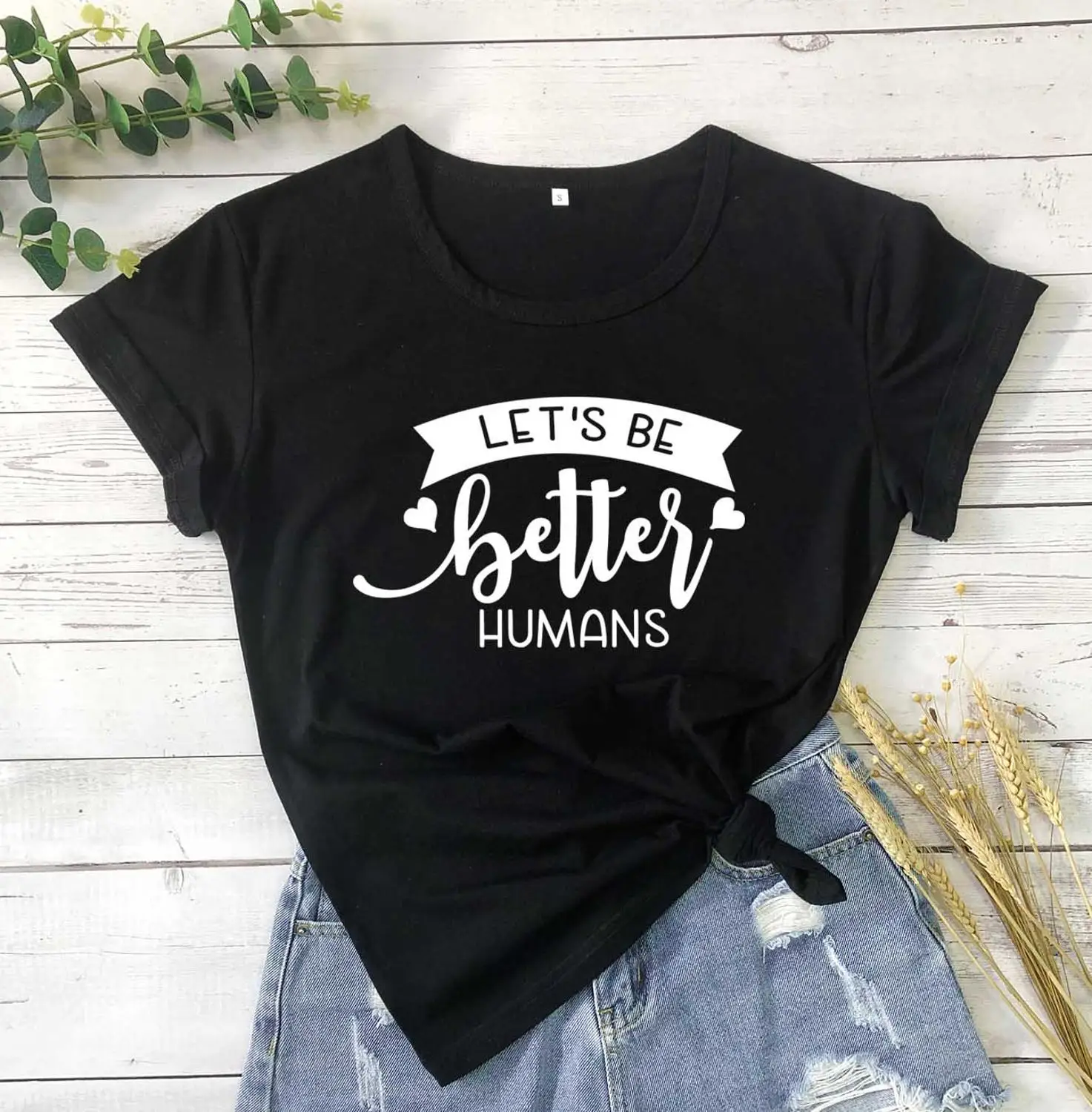 Женская футболка с надписью Let's Be Better Humans religion хлопковая Повседневная tumblr young quote