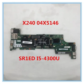 

High quality For ThinkPad X240 Laptop motherboard 04X5146 VIUX1 NM-A091 With SR1ED I5-4300U CPU HM87 100% working well