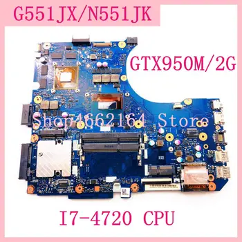 

G551JX I7-4720CPU GTX950M/2G mainboard REV2.0 For ASUS N551J N551JX N551JK G551JX G551J G551JK Laptop motherboard MAIN BOARD