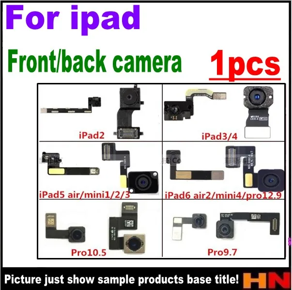

1pcs Big Rear Back Camera Flex lens Module Main Front Face Small Cam Flex Cable For iPad Air Mini 1 2 3 4 5 6 CDMA 4G 3G Wifi