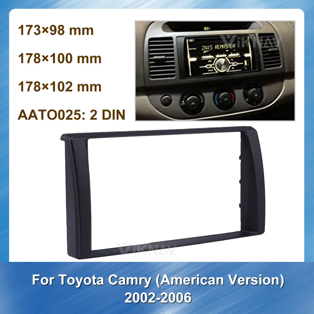 

Car Radio Fascia Frame panel dash cover kit for Toyota Camry American Version2002-2006 Dashboard ABS plastic Installation 2din