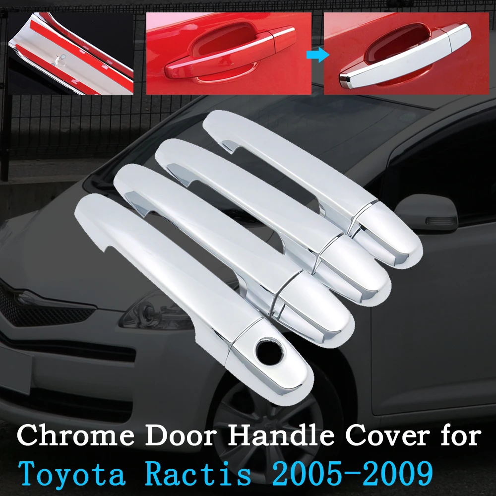 

Chrome Car Door Handle Cover for Toyota Ractis XP100 2005~2009 Exterior Covering Trim Set Car Sticker Accessories 2006 2007 2008
