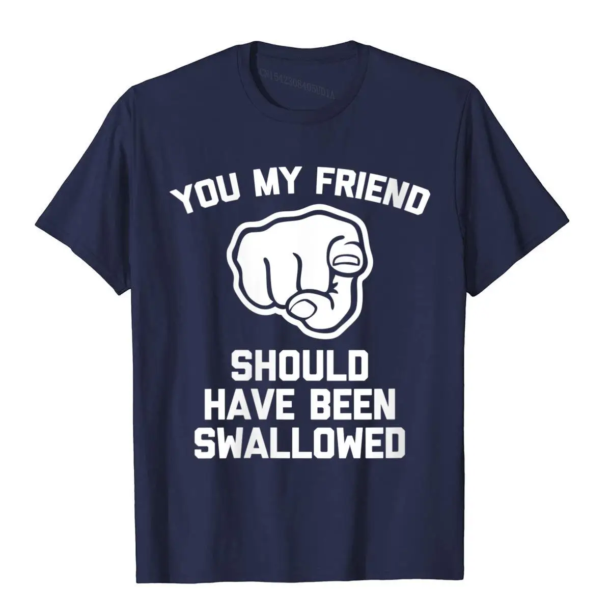 Womens You My Friend Should Have Been Swallowed - Funny Offensive V-Neck T-Shirt__B6153navy