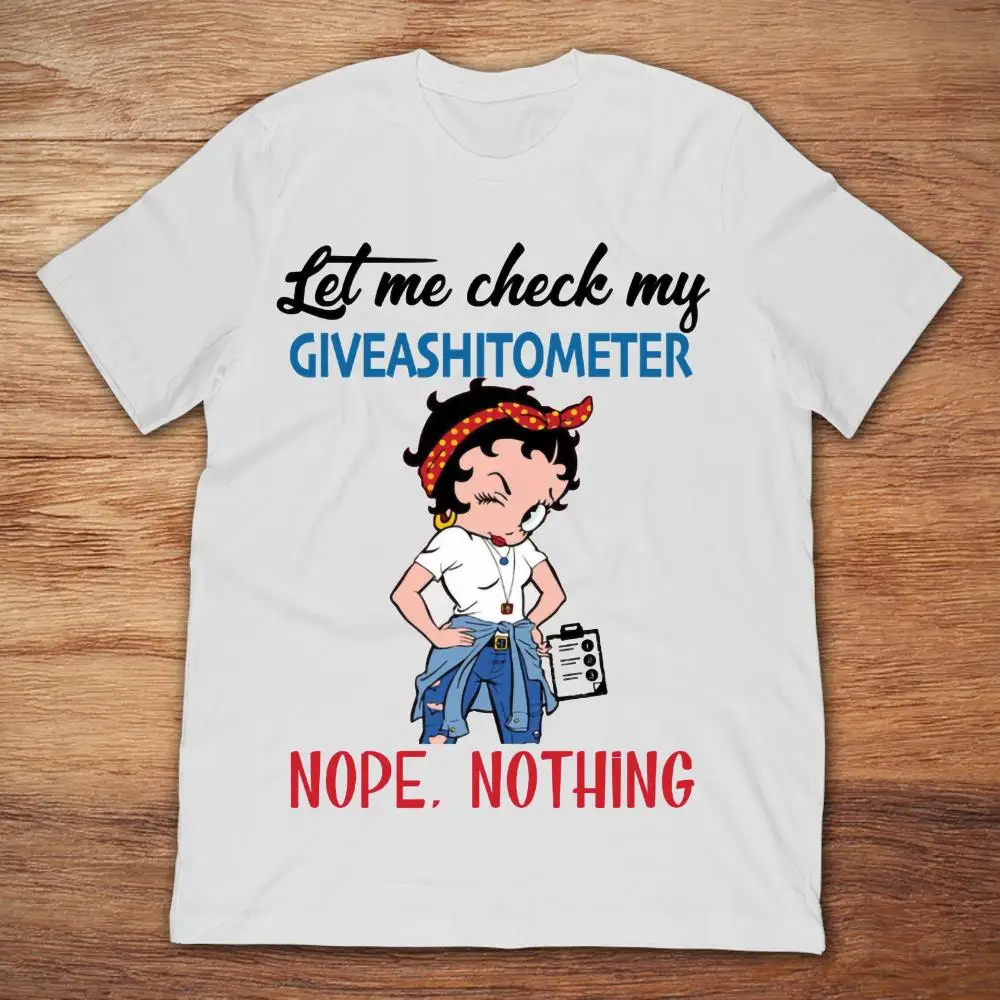 

Betty Boop Let Me Check My Giveashitometer Nope Nothing T-Shirt