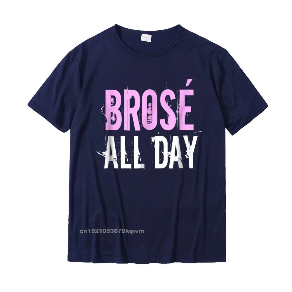 Unique Party NEW YEAR DAY 100% Cotton O-Neck Men Tops Shirt Normal Tee-Shirts Designer Short Sleeve T-shirts Drop Shipping Brose All Day Funny Bro Rose Wine Lover T-Shirt Gift__3609 navy