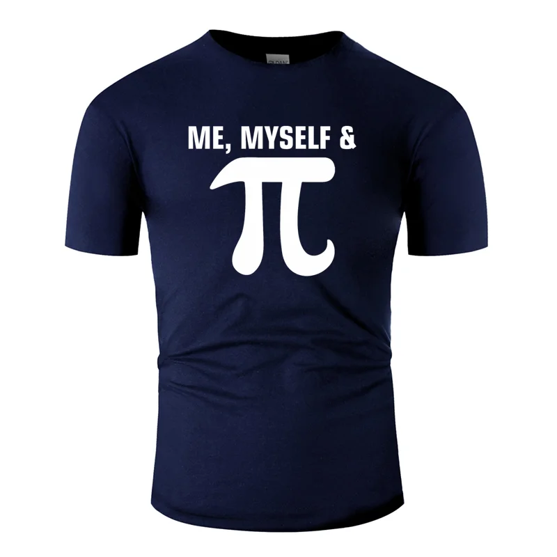 Дизайнерская Повседневная футболка с надписью «me myself and pi day» для мужчин и женщин, Мужская хлопковая футболка с круглым воротником в стиле хип-хоп - Цвет: Men-Navy Blue