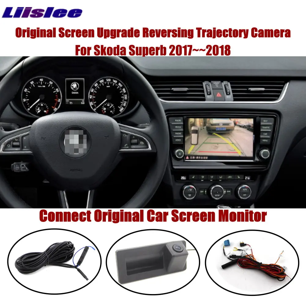 

Liislee For Skoda Superb 2017~2018 Connect Original Screen Monitor Rear View Trunk Handle Camera Intelligent Dynamic Trajectory