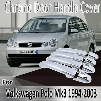 

for Volkswagen VW POLO MK3 6N 6N2 1994~2003 Styling Stickers Decoration Chrome Door Handle Cover paint Refit Car Accessories