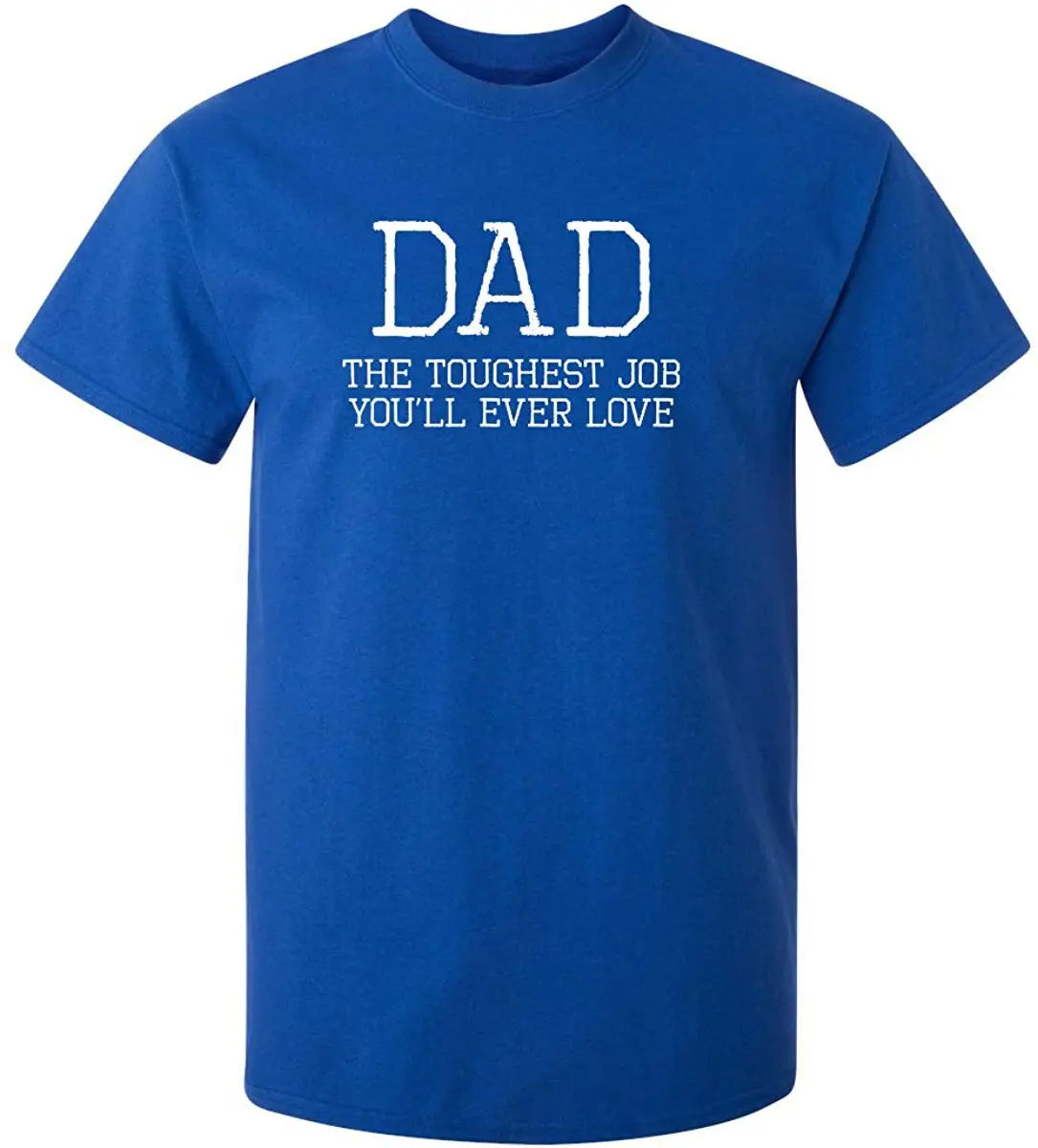 Dad Toughest Job You'll Ever Love Humor Graphic Новинка саркастическая забавная футболка |