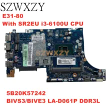 Szwxzy Voor Lenovo E31-80 Laptop Moederbord Met SR2EU I3-6100U Cpu 5B20K57242 BIVS3/BIVE3 LA-D061P DDR3L 100% Werken