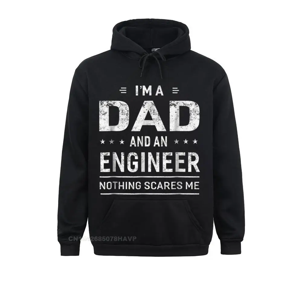 Im A Dad And Engineer T-shirt For Men Father Funny Gift__834 Sweatshirts Mother Day Printed Hoodies Long Sleeve Graphic Hoods Men's Im A Dad And Engineer T-shirt For Men Father Funny Gift__834black