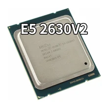 Intel XEON E5 2630 V2 sr1am 2,6 GHz 15 MB 7,2 GT/s шестиядерный серверный процессор поддержка материнской платы X79