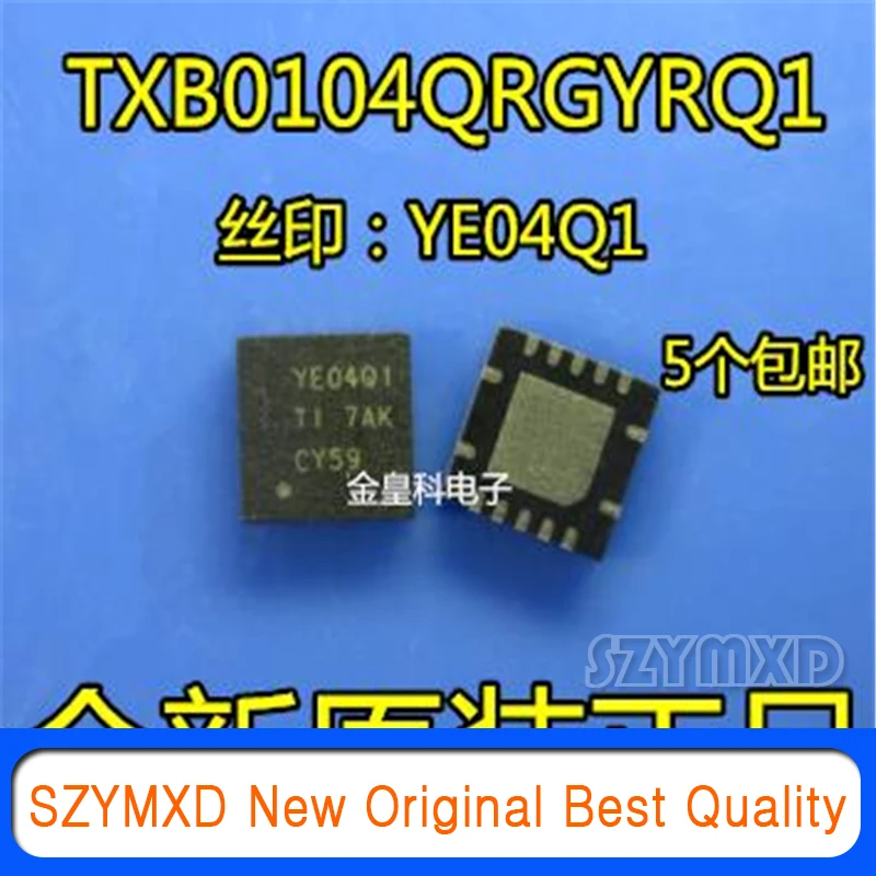 5 шт./лот новый оригинальный TXB0104QRGYRQ1 шелк Экран метод нанесения принта: YE04Q1 VQFN-14
