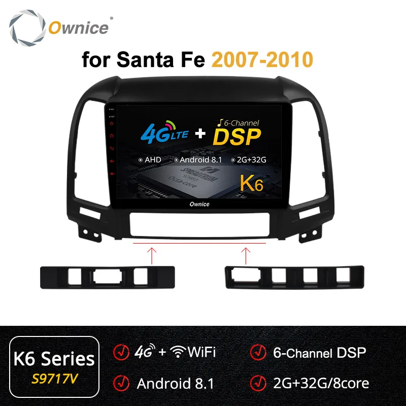 Ownice K3 K5 K6 Android 9,0 Восьмиядерный для hyundai Santa Fe 2007-2010 автомобильный DVD gps Raido аудио плеер Navi 3 2G rom 2G ram 4G SIM - Цвет: S9717 K6 Series