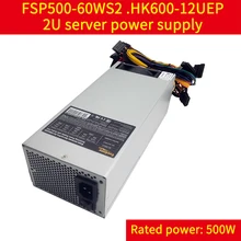 Fuente de alimentación de servidor de ordenador Industrial, FSP500-60ws2 2U, HK600-12UEP, 500W, Dual, 8 pines
