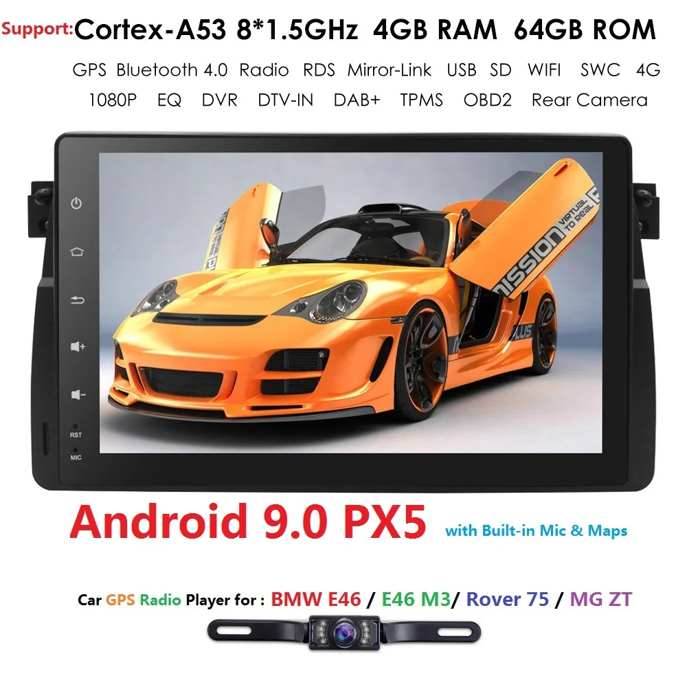 

9''Radio Android 9.0 4/8Core DSP IPS 4+64/2+16 Car GPS Player for BMW E46 Sedan/Rover 75 1999-2005/MG ZT DVR DAB+SWC 4G WIFI CAM