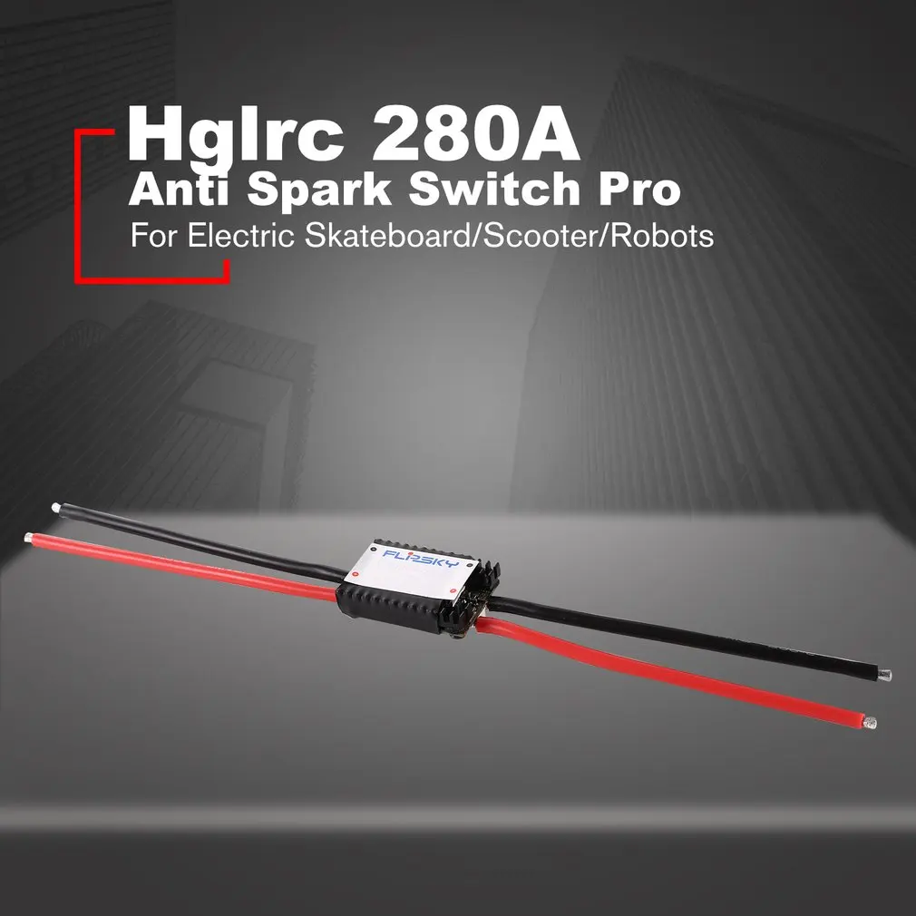 Hglrc антиискровый переключатель Pro Upgrade 280A 13s широкое применение для электрического скейтборда, скутера, роботов, автомобиля, дрона, модель, аксессуары