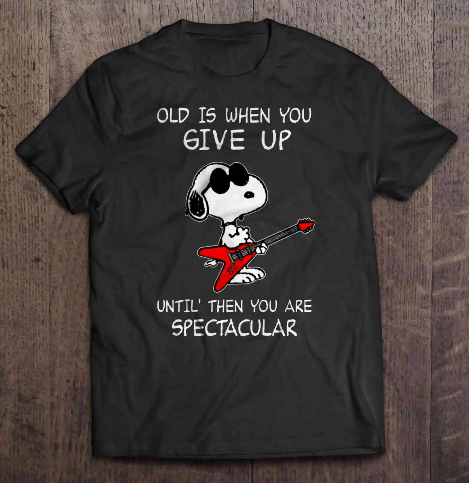 

Old Is When You Give Up Until' Then You Are Spectacular Rockstar Snoopy Version Tshirts