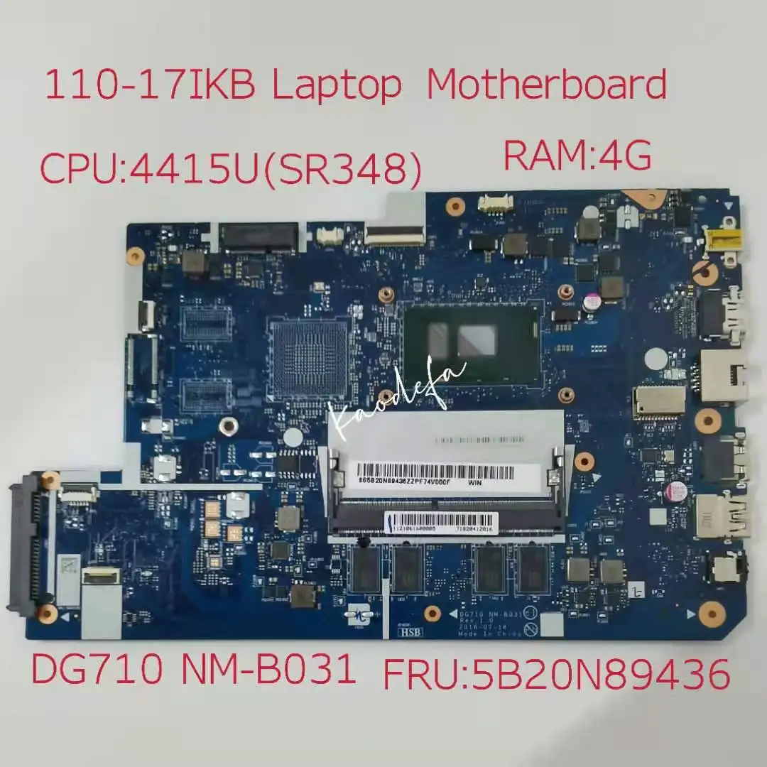 

DG710 NM-B031 for Lenovo Ideapad110-17IKB Motherboard Mainboard 80VK CPU 4415U RAM:4G FRU:5B20N89436100% Test Ok