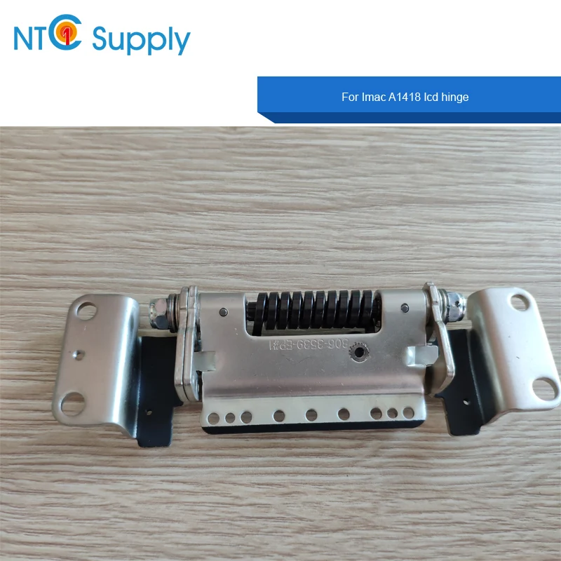 NTC Supply Lcd display hinge For 21.5 inch Imac A1418 lcd hinge stand 806-3539-EP 2013 year Tested Good Function