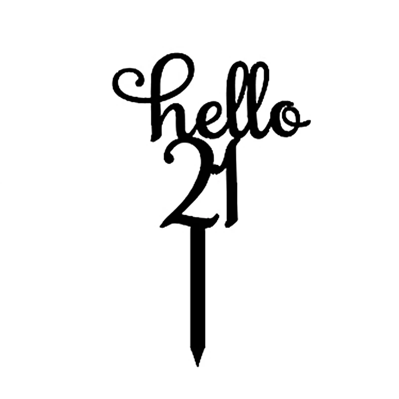 New Black Acrylic "Hello 16 18 21 30 4" Happy Birthday Cake Topper for Anniversary Birthday Party Decorations Lovely Gifts