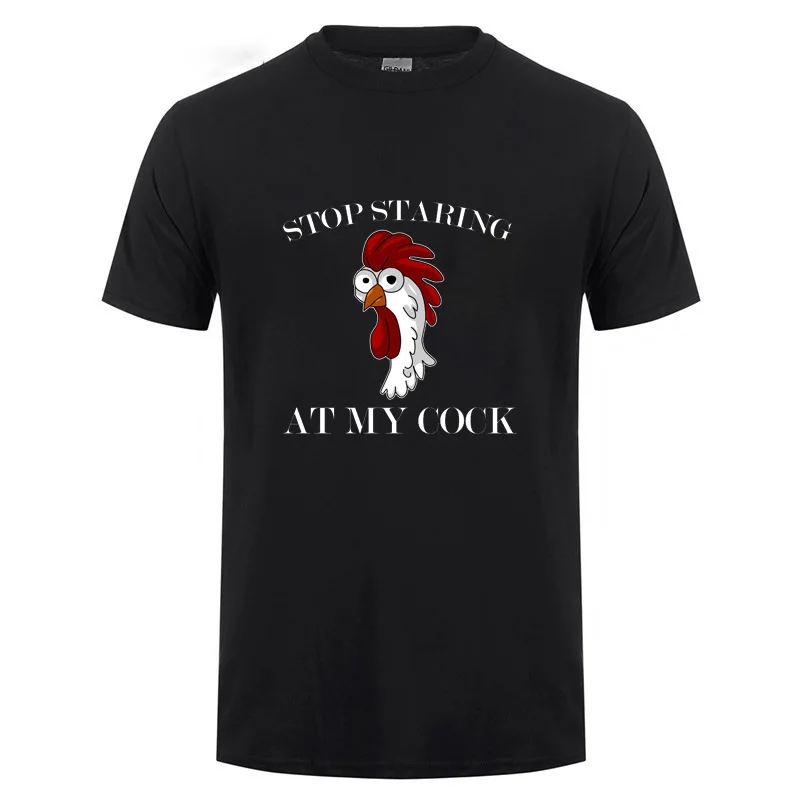 

Stop Staring At My Cock T Shirt Funny Rude Offensive Chicken Lover Gift T-Shirt