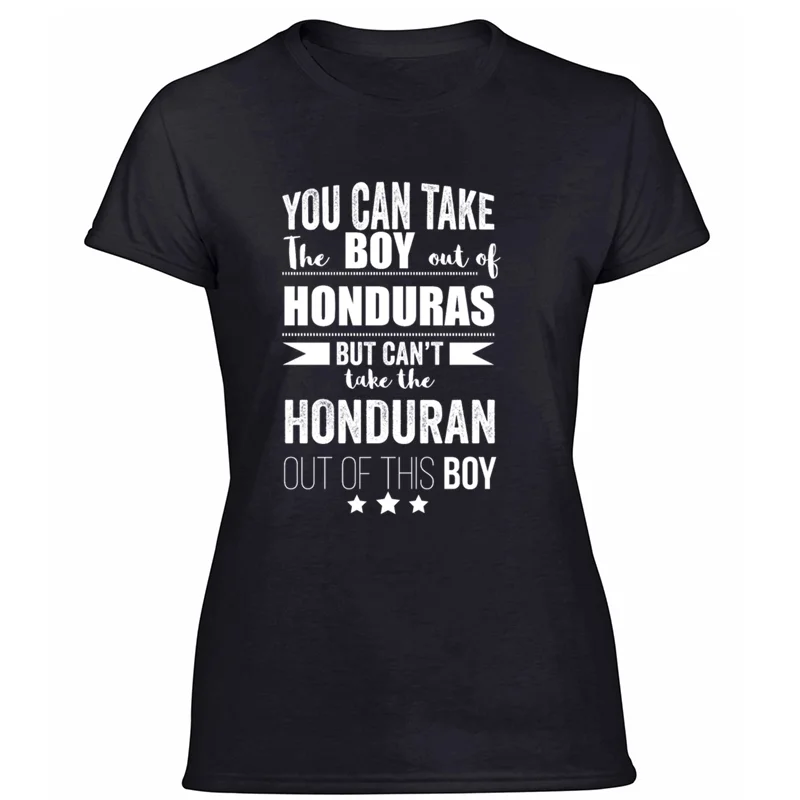 Футболка с надписью «can take the boy out of honduras but can take» коллекция года, одежда для семьи Мужская футболка с круглым вырезом - Цвет: Women-Black