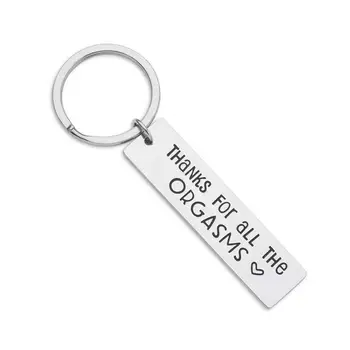 

Engraved Key Chains for Thank for All The Orgasms Stainless Steel Jewelry Keyring for Boyfriend Girlfriend Husband Wife