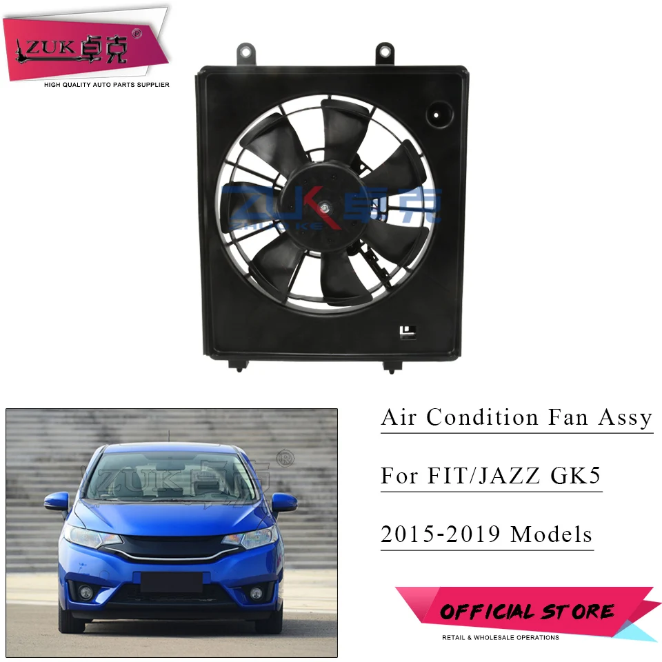 

ZUK For HONDA FIT JAZZ GK AC Condenser Cooling Fan Assy Year 2014 2015 2016 2017 2018 2019 2020 OE#38615-5R3-H01