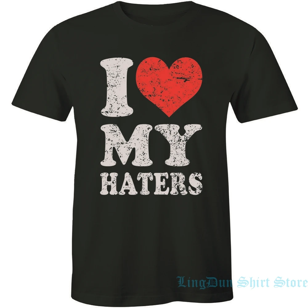 I Love My Haters забавный слоган говорящий сексуальная хип-хоп крутая юморная Мужская