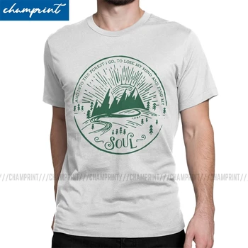 

Men Into The Forest I Go To Lose My Mind Find My Soul T Shirts Hippie Nature Camping Clothes Novelty Tee Shirt New Arrival
