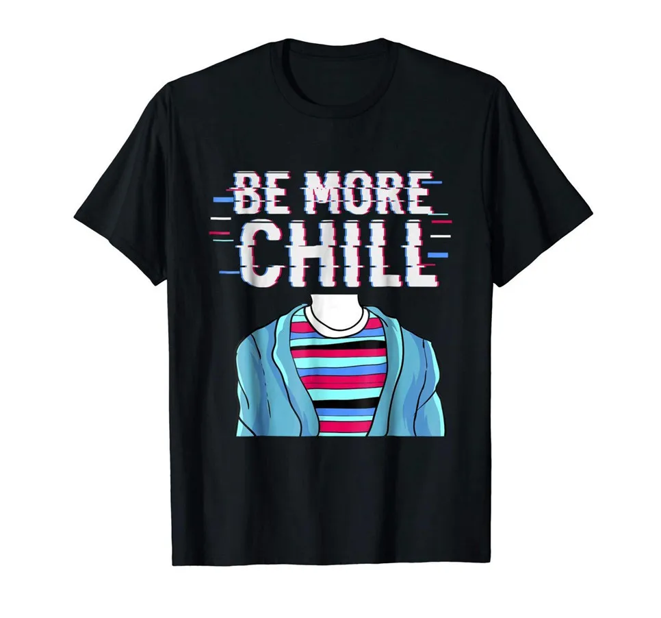 Be More Chill Расслабляющая охлаждающая черная футболка S 3Xl свободный размер Топ Аякс