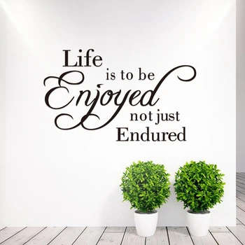 

Life Is To Be Enjoyed Not Just Endured Quotes Wall Stickers For Home Decor Living Room Indoor Wall Art Decoration Vinyl Decals