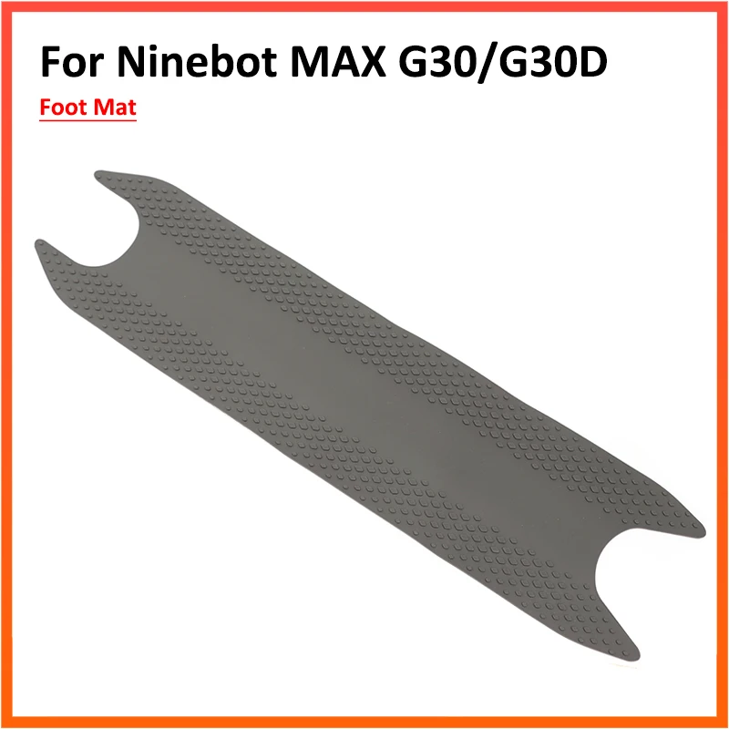 

Foot Pad for Ninebot MAX G30 Kickscooter Foot Rubber Sticker Electric Scooter Adhesive Pedal Cover Repair Parts